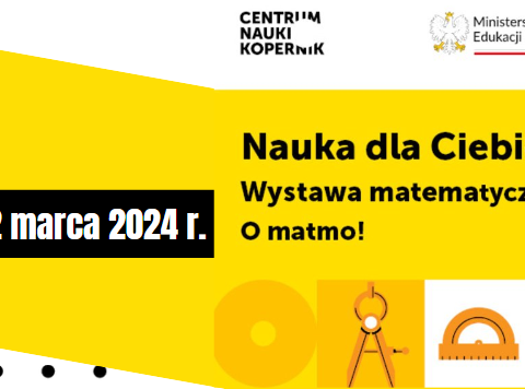 Wystawa O Matmo! z Centrum Nauki Kopernik