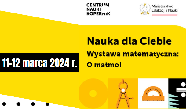 Wystawa O Matmo! z Centrum Nauki Kopernik